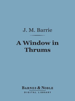 cover image of A Window in Thrums (Barnes & Noble Digital Library)